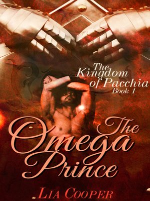 cover image of The Omega Prince (The Kingdom of Pacchia Book 1)